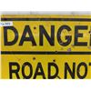 Image 4 : Large Metal Danger Road Not Maintained Sign 30" x 30"