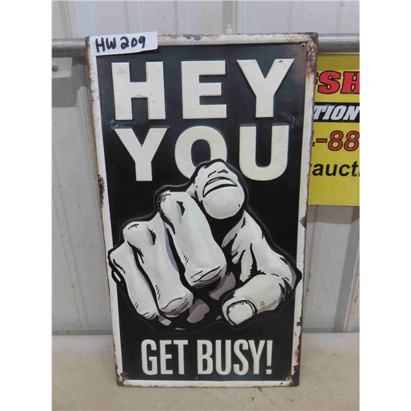 Modern Tin Embossed Sign ' Hey You - Get Busy ' Finger Pointed 12" x 21" 