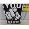 Image 3 : Modern Tin Embossed Sign ' Hey You - Get Busy ' Finger Pointed 12" x 21" 
