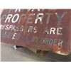 Image 4 : Private Property Trespassers Prohibited by Order 24" x 36" - Heavy Metal Rusted 