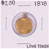 Image 1 : 1878 $2 1/2 Liberty Head Quarter Eagle Gold Love Token Coin