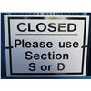 Image 1 : Qty 4 Closed - Please use Section S or D Sign 9.5"x7"