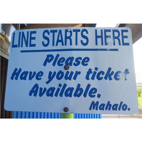 Line Starts Here Sign, Please Have Your Ticket Available. Mahalo! 18"x12"