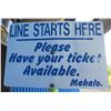 Image 1 : Line Starts Here Sign, Please Have Your Ticket Available. Mahalo! 18"x12"