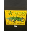 Image 2 : John Deere Tractor's Tin Sign, Approx. 12" x 16"