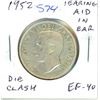 Image 1 : 1952 Silver 50 Cents with Hearing Aid in King’s ear from a Die Clash. EF-40. Nice.