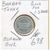 Image 1 : OSHAWA, ONTARIO BARBER TOKEN - GOOD for 1 SHAVE - Unique type of Token