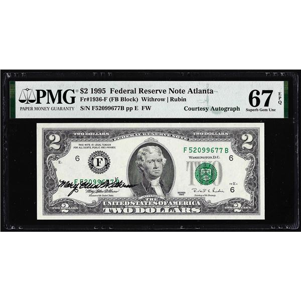 1995 $2 Federal Reserve Note Atlanta PMG Superb Gem Unc 67EPQ with Courtesy Autograph