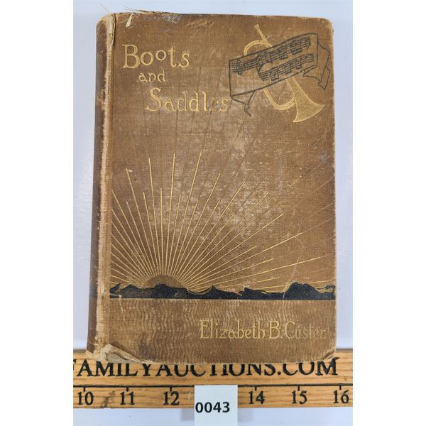 1885 BOOTS & SADDLES BY ELIZABETH B. CUSTER - NOVEL