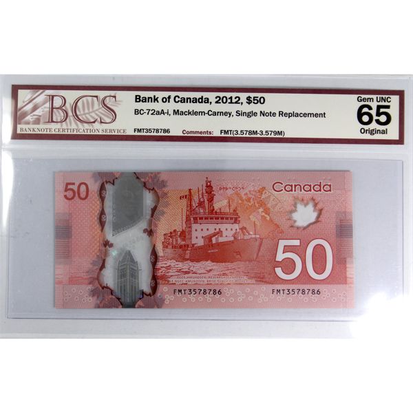 BC-72aA-i 2012 Replacement $50 BCS GUNC65 Original Macklem-Carney SN: FMT3578786
