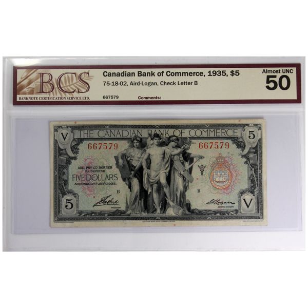 75-18-02 1935 $5 Canadian Bank of Commerce BCS AU50 Aird-Logan SN: 667579 Check Letter B
