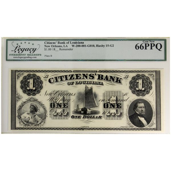 USA 18__ W-200-001-G010, Haxby 15-G2 Citizens' Bank of Louisiana $1 Legacy GUNC66 PPQ Remain., Plt B