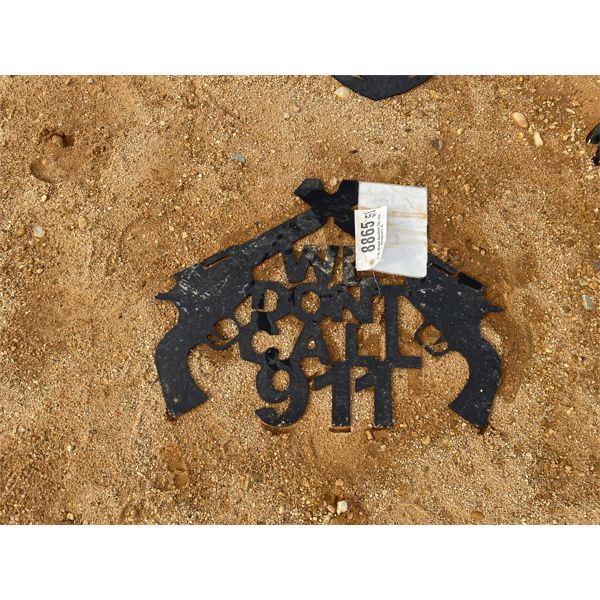 WE DONT CALL 911 SIGN