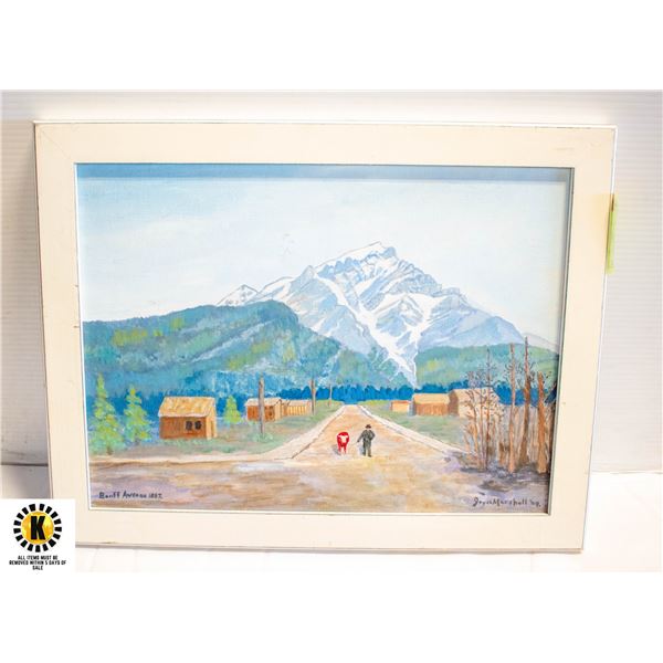 BANFF AVENUE 1887 SIGNED OIL PAINTING FRAMED