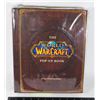 Image 1 : THE WORLD OF WARCRAFT POP-UP BOOK. BY MATTHEW