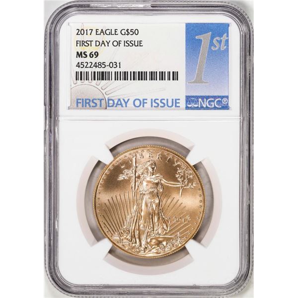 2017 $50 American Gold Eagle Coin NGC MS69 First Day of Issue