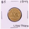 Image 1 : 1849 $5 Liberty Head Half Eagle Love Token Coin Pin