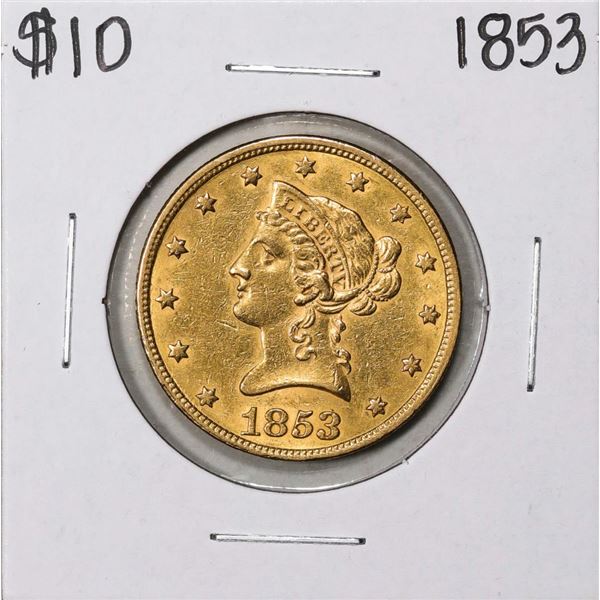 1853 $10 Liberty Head Eagle Gold Coin