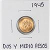 Image 1 : 1945 Mexico Dos Y Medio Pesos Gold Coin