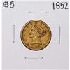 1852 $5 Liberty Head Half Eagle Gold Coin
