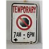 Image 1 : TEMPORARY PARKING SIGN 7AM-6PM