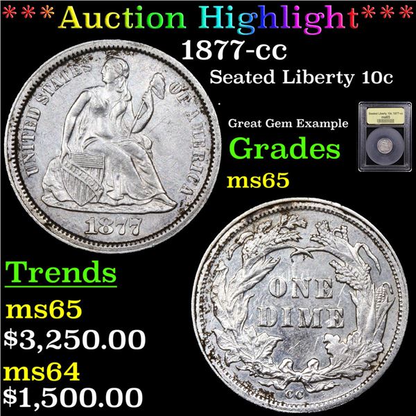 ***Auction Highlight*** 1877-cc Seated Liberty Dime 10c Graded GEM Unc BY USCG (fc)