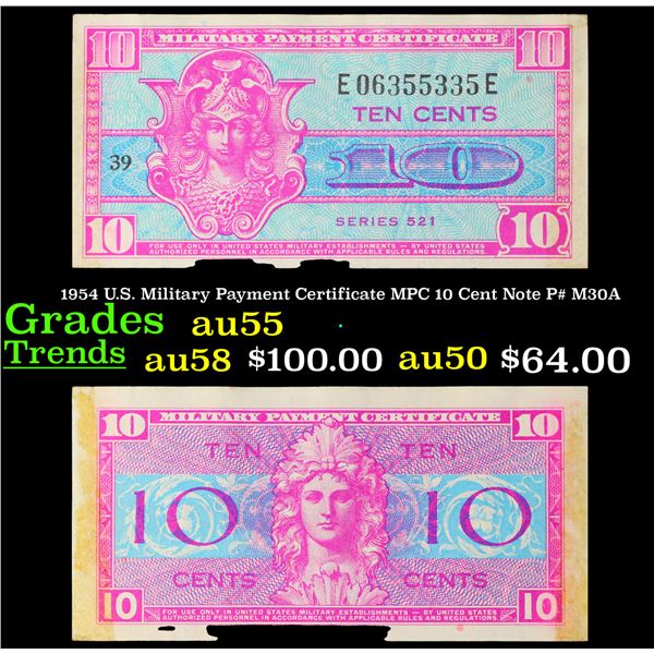1954 U.S. Military Payment Certificate MPC 10 Cent Note P# M30A Grades Choice AU