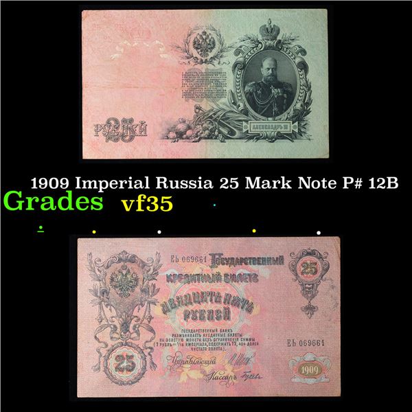 1909 Imperial Russia 25 Mark Note P# 12B Grades vf++
