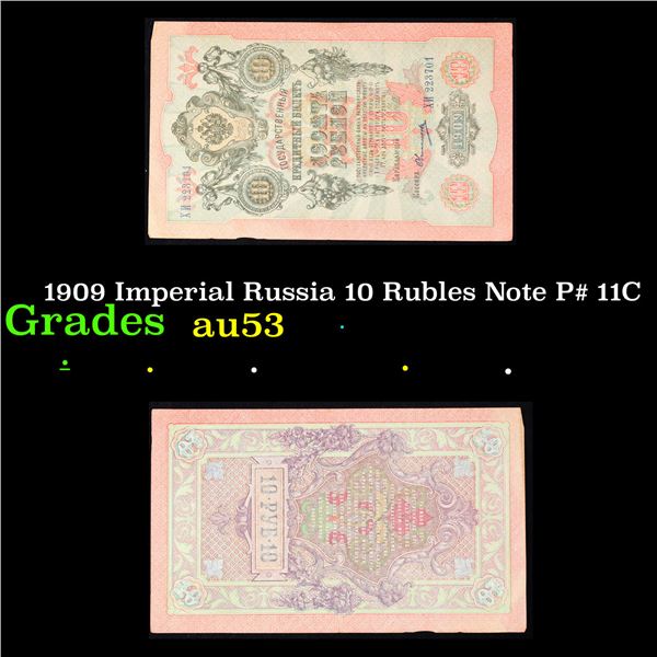 1909 Imperial Russia 10 Rubles Note P# 11C Grades Select AU