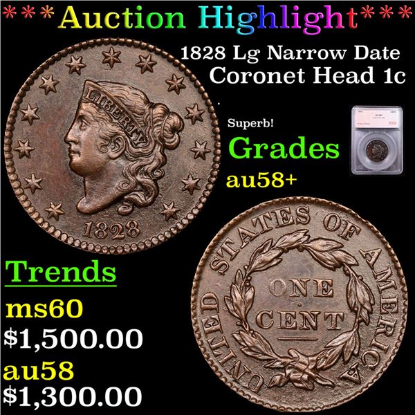 ***Auction Highlight*** 1828 Lg Narrow Date Coronet Head Large Cent 1c Graded au58+ By SEGS (fc)