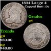 Image 1 : 1834 Large 4 Capped Bust Dime 10c Grades g, good
