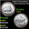 Image 1 : 1893 Columbian Old Commem Half Dollar 50c Grades Choice Unc