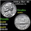 Image 1 : 1939-p Jefferson Nickel Rev 40 5c Grades GEM+ Unc