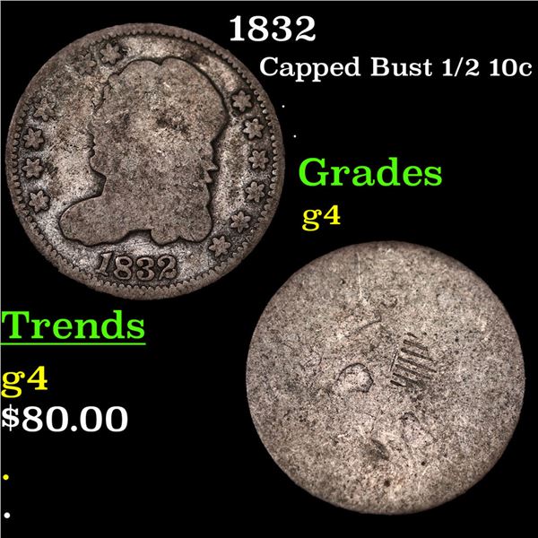 1832 Capped Bust Half Dime 1/2 10c Grades g, good