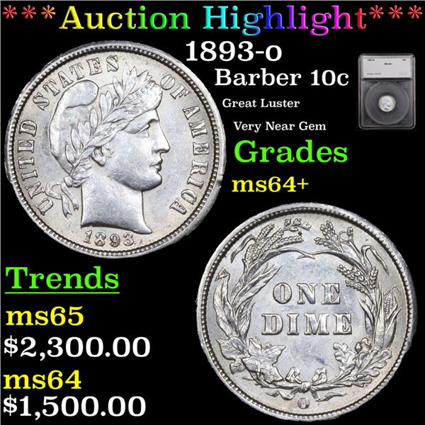 ***Auction Highlight*** 1893-o Barber Dime 10c Graded ms64+ By SEGS (fc)
