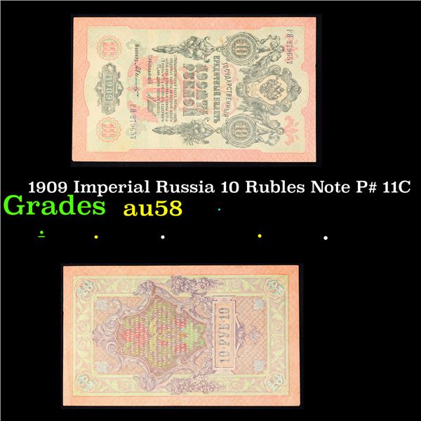 1909 Imperial Russia 10 Rubles Note P# 11C Grades Choice AU/BU Slider