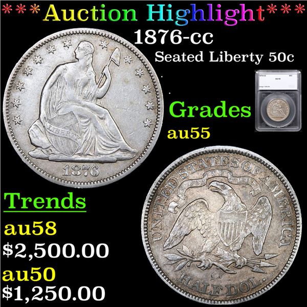 ***Auction Highlight*** 1876-cc Seated Half Dollar 50c Graded au55 BY SEGS (fc)