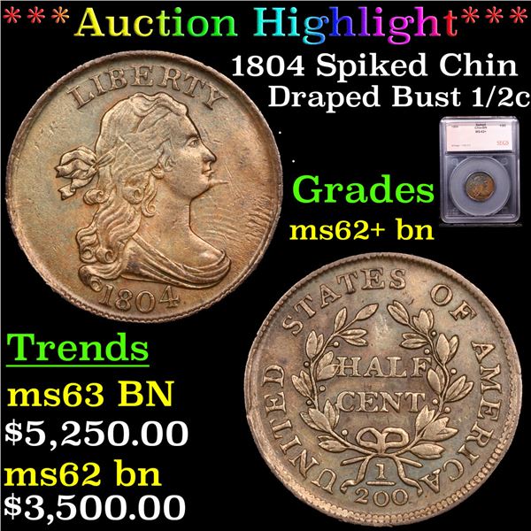 ***Auction Highlight*** 1804 Spiked Chin Draped Bust Half Cent 1/2c Graded ms62+ bn By SEGS (fc)