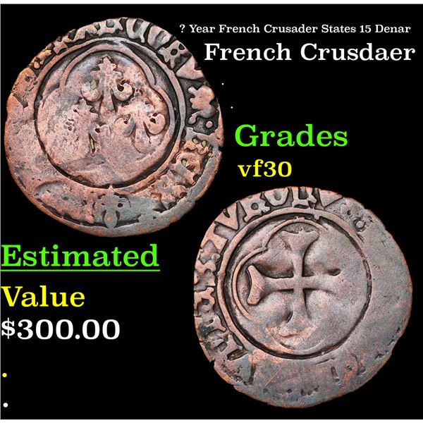 ? Year French Crusader States 15 Denar  Grades vf++