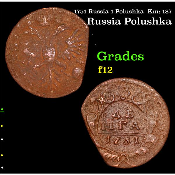 1751 Russia 1 Polushka  Km: 187 Grades f, fine