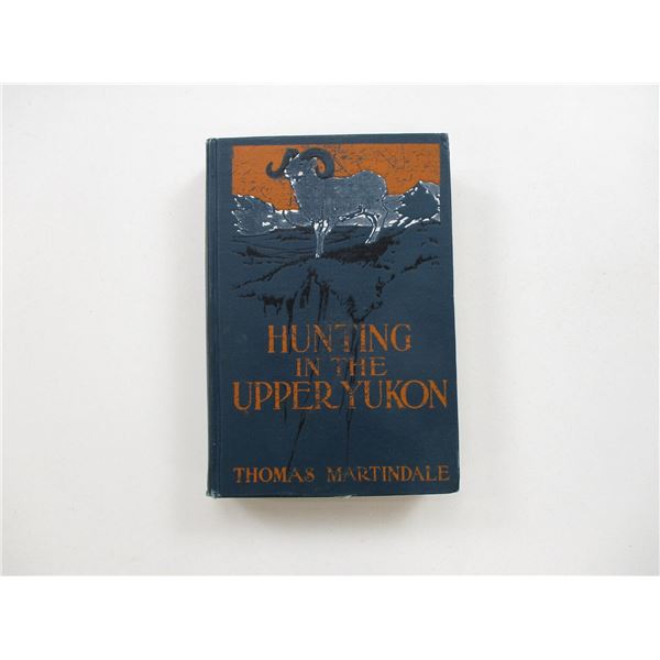 "HUNTING IN THE UPPER YUKON" BOOK