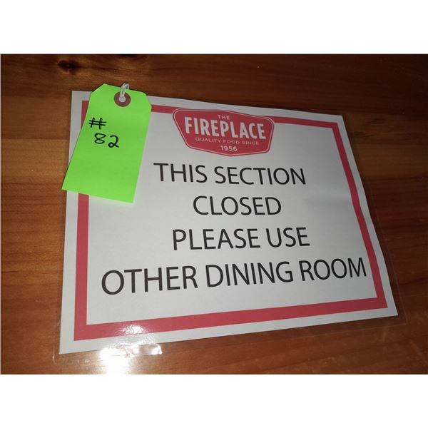 The Fireplace Restaurant - "This Section Closed. Please Use Other Dining Room" Sign
