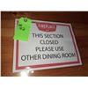 Image 1 : The Fireplace Restaurant - "This Section Closed. Please Use Other Dining Room" Sign