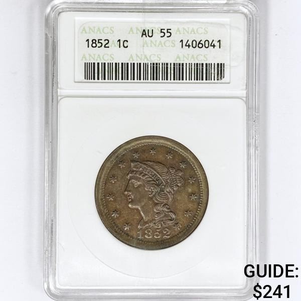 1852 Large Cent ANACS AU55
