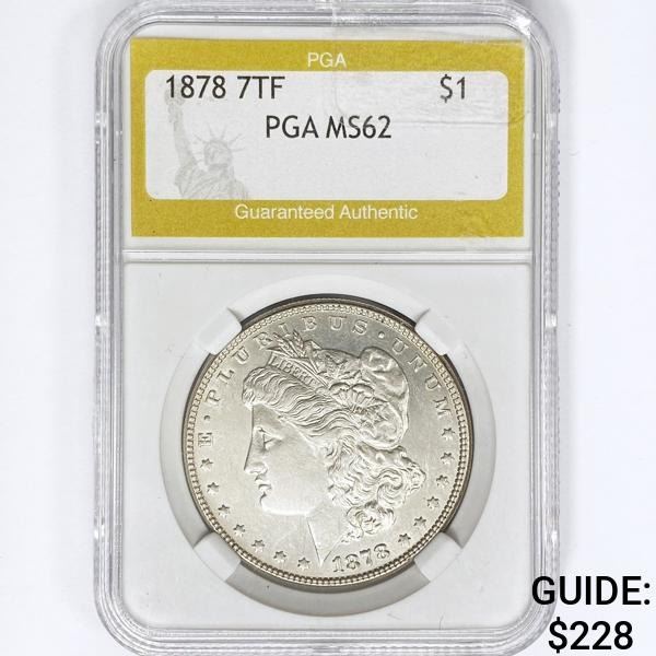 1878 7TF Morgan Silver Dollar PGA MS62