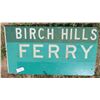 Image 1 : Wooden "BirhHills Ferry" road sign - 53.75" x 29"