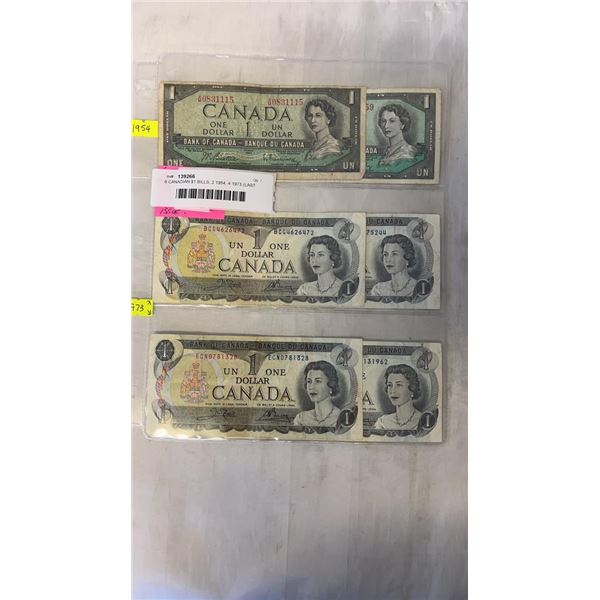 6 CANADIAN $1 BILLS, 2 1954, 4 1973 (LAST ISSUE)