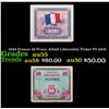 1944 France 10 Franc Allied Liberation Ticket P# 116A Grades Choice AU