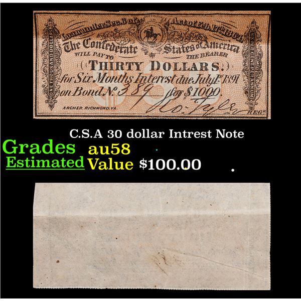 C.S.A 30 dollar Intrest Note Grades Choice AU/BU Slider