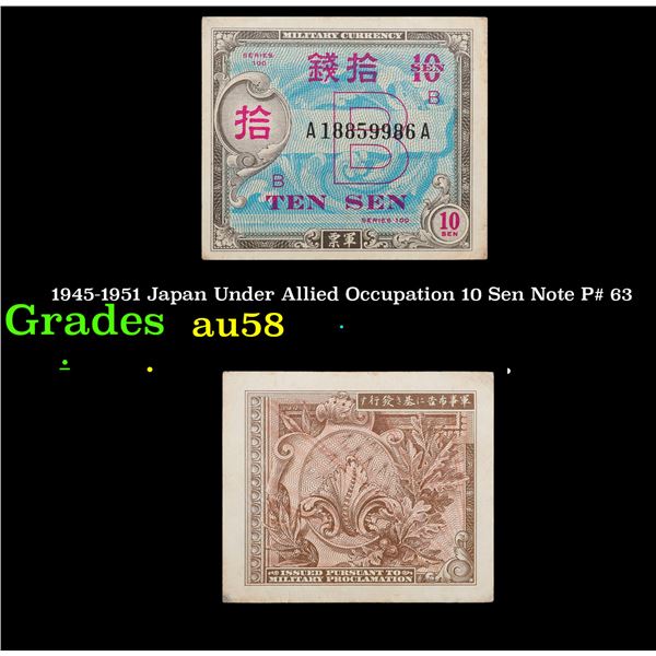 1945-1951 Japan Under Allied Occupation 10 Sen Note P# 63 Grades Choice AU/BU Slider
